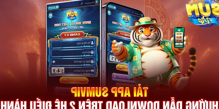 Hướng Dẫn Sumvip – Cách Đăng Ký, Nạp Rút, Đổi Thưởng